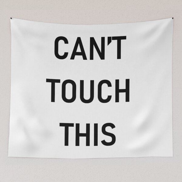 Item preview, CAN'T TOUCH THIS designed and sold by PSheekey.