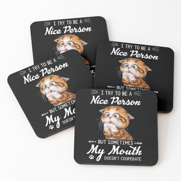Item preview, I Try To Be A Nice Person But Sometimes My Mouth Doesn't Cooperate designed and sold by ShaverJr3000.
