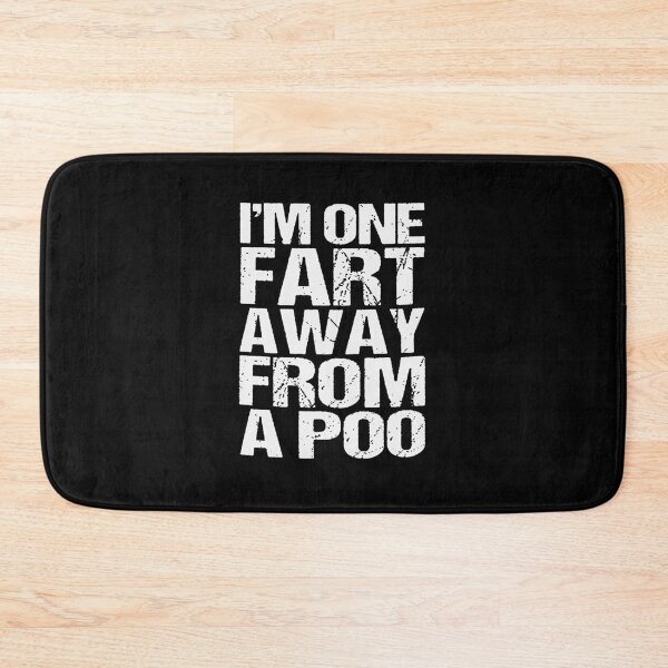 Item preview, Im One Fart Away From A Poo  designed and sold by ethperez6445vc.