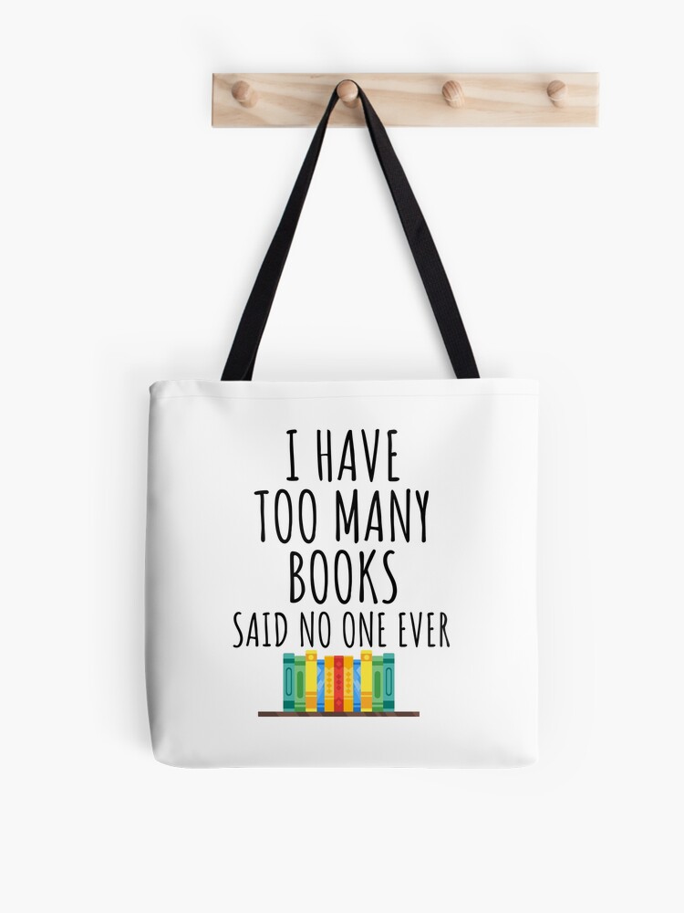 Too Many Books Tote Bag