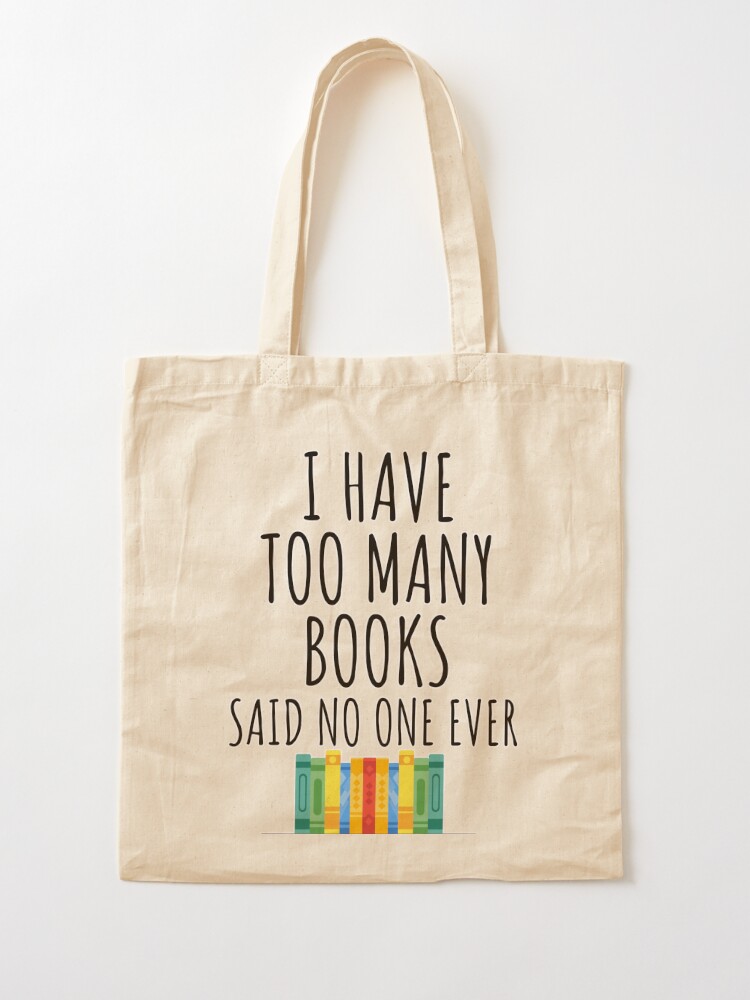 Too Many Books Tote Bag