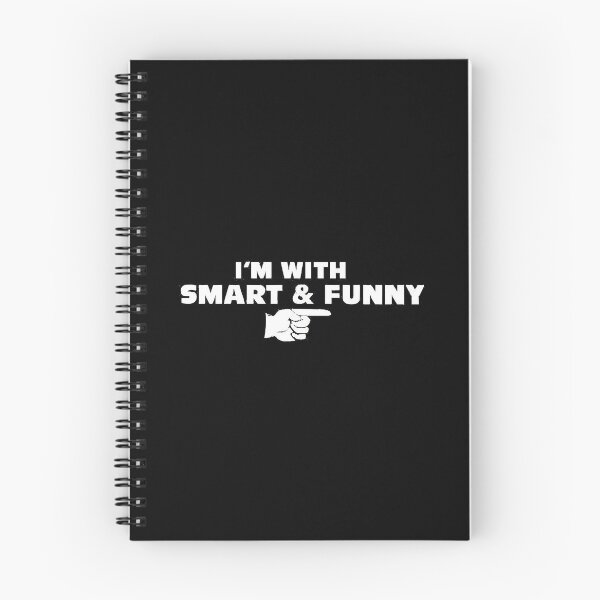 Item preview, IM WITH SMART & FUNNY  designed and sold by drigue.
