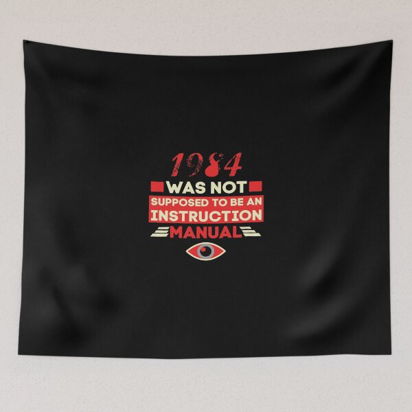 Item preview, 1984 Was Not Supposed To Be An Instruction Manual Graphic Long Sleeve T-Shirt designed and sold by soapeselvi.
