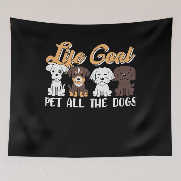 Item preview, Life Goal Pet All Dogs designed and sold by Peter Stawicki.