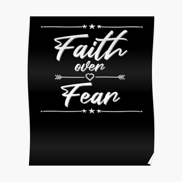 Faith Over Fear Christian Bible Verse Poster For Sale By Fluffpiet Redbubble