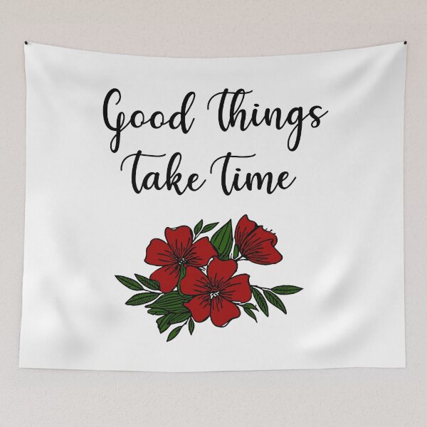 Item preview, Good Things Take Time designed and sold by Faizacreations.