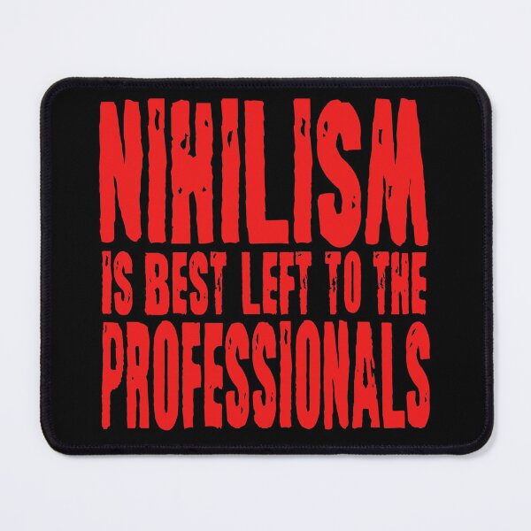 Item preview, Nihilism is best left to the professionals. v.1 designed and sold by x1brett.