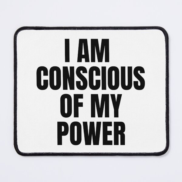 Item preview, I AM CONSCIOUS OF MY POWER designed and sold by iamxxx.