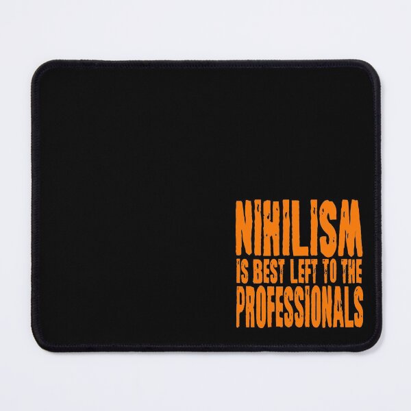 Item preview, Nihilism is best left to the professionals. v.7 designed and sold by x1brett.