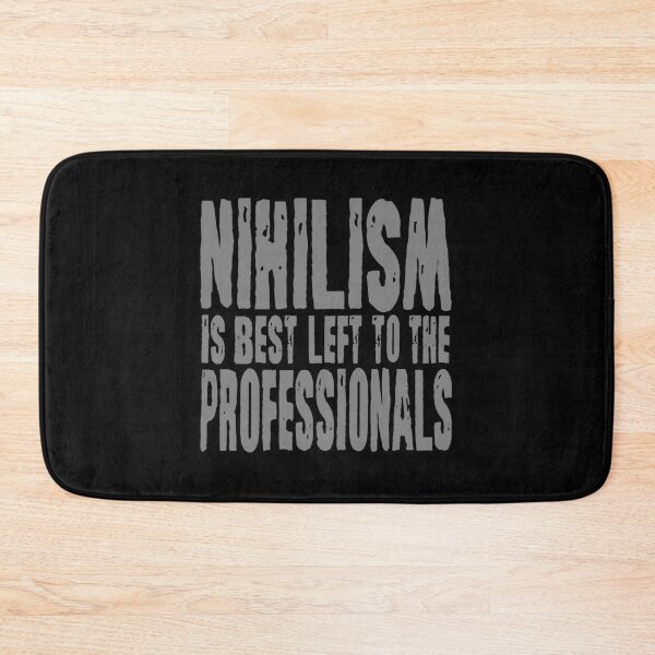 Item preview, Nihilism is best left to the professionals. v.8 designed and sold by x1brett.