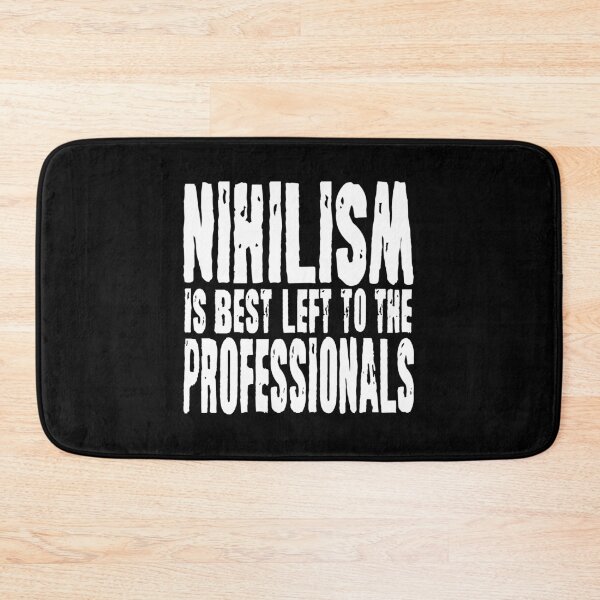 Item preview, Nihilism is best left to the professionals. v.9 designed and sold by x1brett.