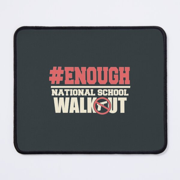 Item preview, Enough National School Walkout designed and sold by JanBednarek.