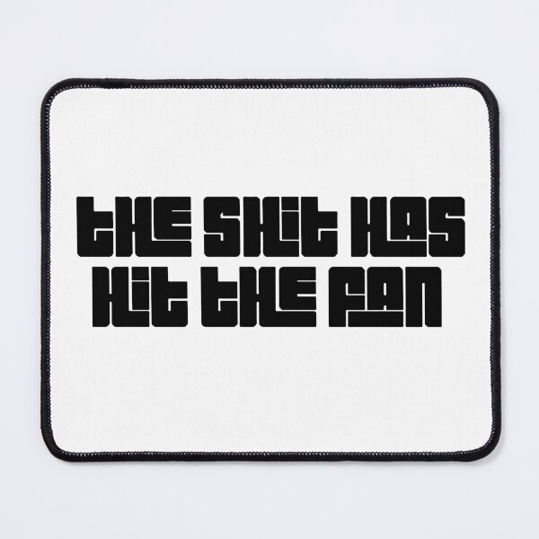 Item preview, The shit has hit the fan designed and sold by Osoioi.