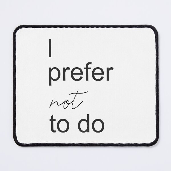 Item preview, I prefer not to do designed and sold by Osoioi.