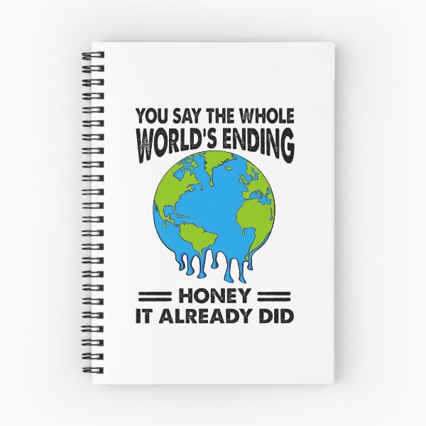 Item preview, You Say The Whole World’s Ending Honey It Already Did  Inside Bo Burnham Quotes designed and sold by HarveyJade.