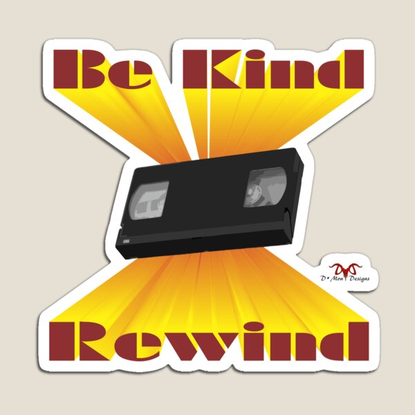 Be Kind Rewind Ver. 6 Magnet