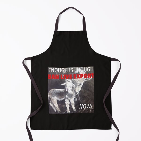 Item preview, Enough Is Enough Ban Live Export Now designed and sold by JanBednarek.