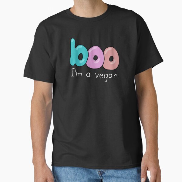 Boo, I am a vegan - whtx Classic T-Shirt