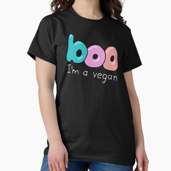Boo, I am a vegan - whtx Classic T-Shirt