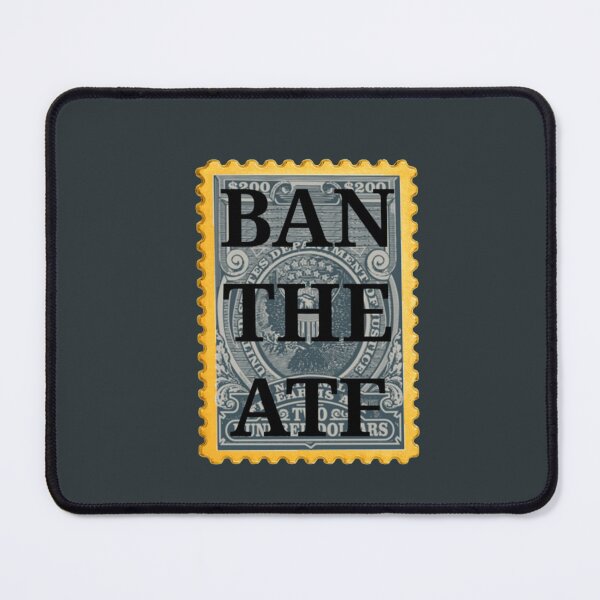 Item preview, BAN THE ATF designed and sold by JanBednarek.