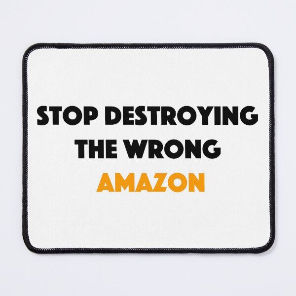 Item preview, Stop destroying the wrong Amazon designed and sold by Osoioi.