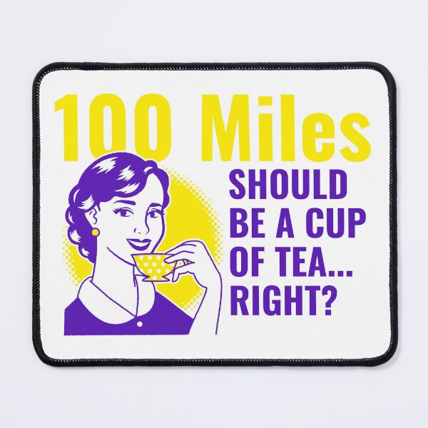 Item preview, 100 miles should be a cup of tea designed and sold by lach3.