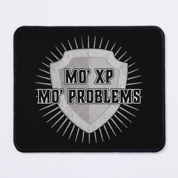 Item preview, Mo' XP Mo' Problems designed and sold by Phil Tessier Too.