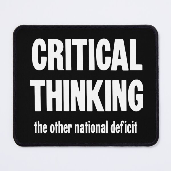 Item preview, Critical Thinking: The Other National Deficit designed and sold by Good-Looking Corpse.