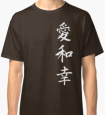 Love Peace Happiness Kanji (White Writing) Classic T-Shirt