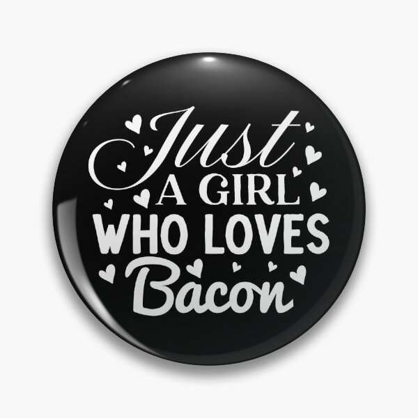 Item preview, Just A Girl Who Loves Bacon designed and sold by Artnight.