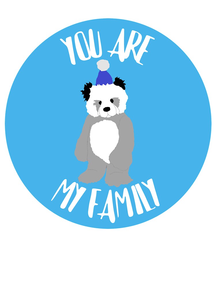 You Are My Family Panda