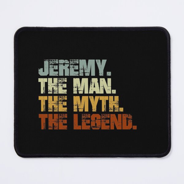 Item preview, Jeremy The Man The Myth The Legend designed and sold by Customize.