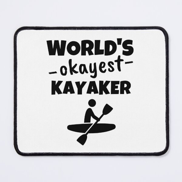 Item preview, The world's okayest kayaker designed and sold by TheGreenGoat.