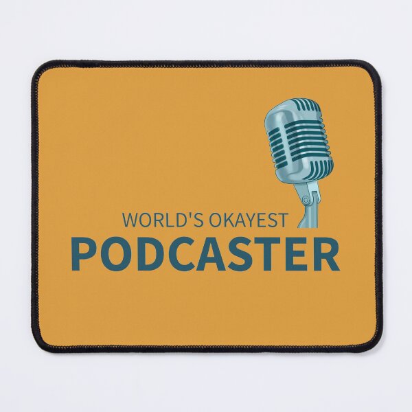 Item preview, World's Okayest Podcaster designed and sold by LKDesigns24.