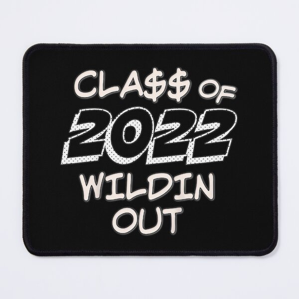 Item preview, Class of 2022 Wildin Out  designed and sold by AlvaShop.