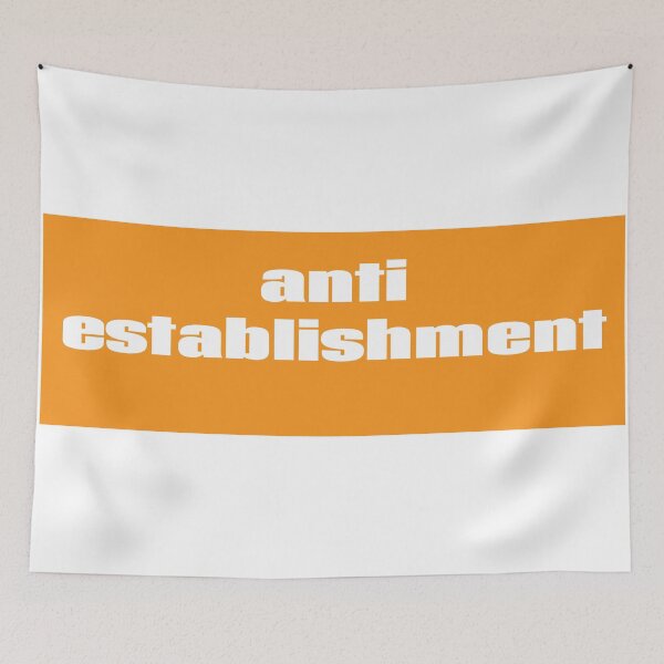 Item preview, Anti Establishment Antiestablishment Anti-Establishment designed and sold by GoodVibesWX9.