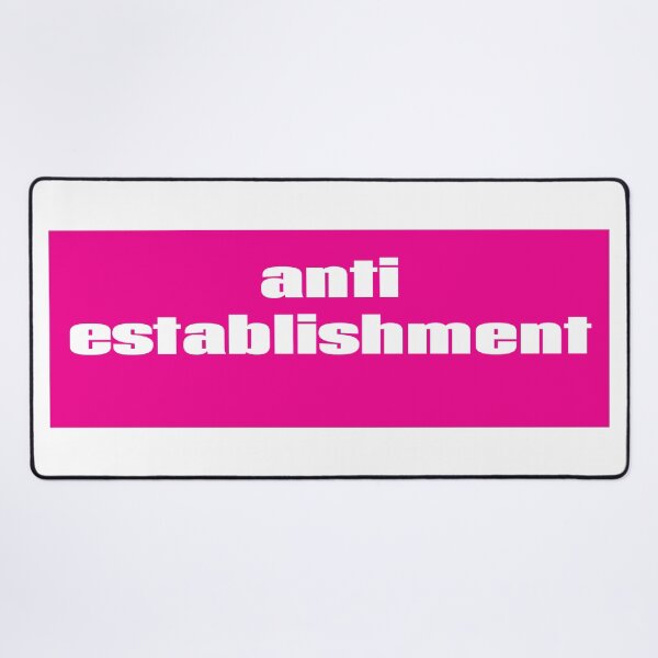 Item preview, Anti Establishment Antiestablishment Anti-Establishment designed and sold by GoodVibesWX9.