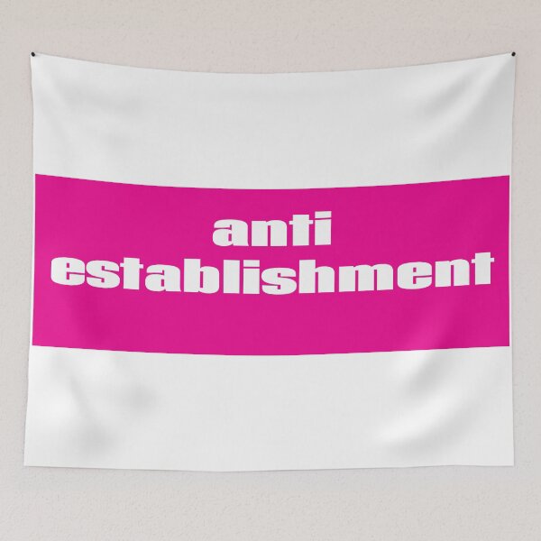 Item preview, Anti Establishment Antiestablishment Anti-Establishment designed and sold by GoodVibesWX9.