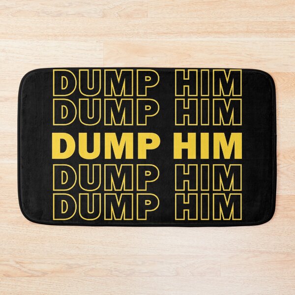 Item preview, Dump Him - Yellow designed and sold by Marie Young.