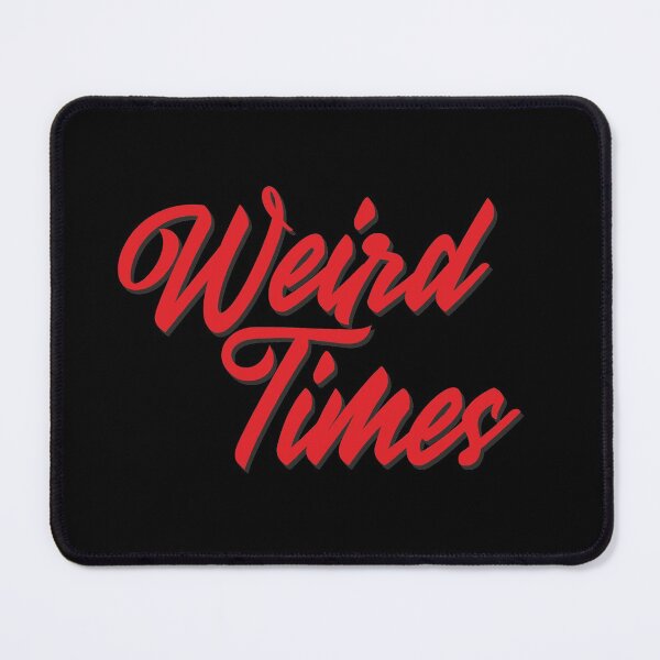 Item preview, Weird Times designed and sold by Freewheeling.