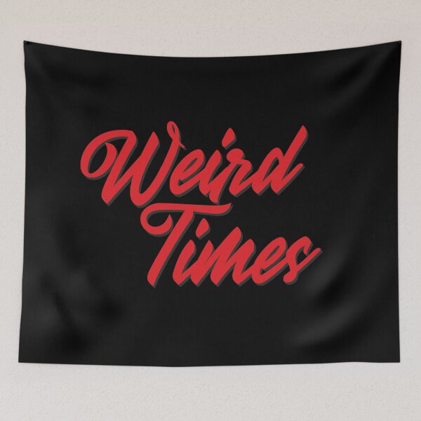 Item preview, Weird Times designed and sold by Freewheeling.