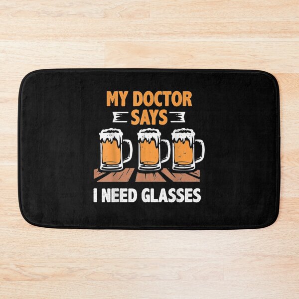 Item preview, Beer My Doctor Says I Need Glasses  designed and sold by janetconnie8l.