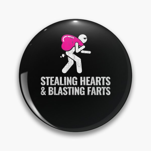 Item preview, Stealing Hearts And Blasting Farts Romance Funny Gift  designed and sold by janetconnie8l.