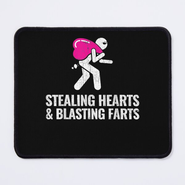 Item preview, Stealing Hearts And Blasting Farts Romance Funny Gift  designed and sold by janetconnie8l.