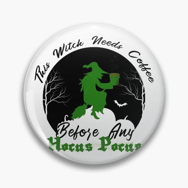 Item preview, This Witch Needs Coffee Before Any Hocus Pocus Halloween designed and sold by Aymanerachif.