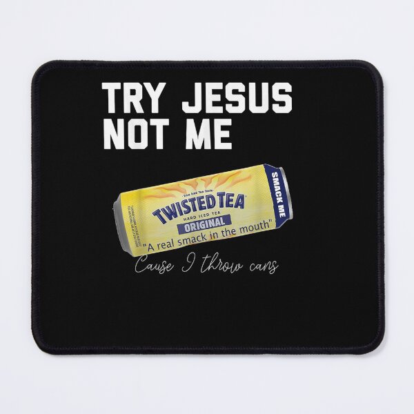 Item preview, Try Jesus Not Me I Throw Cans Twisted Funny designed and sold by janetconnie8l.