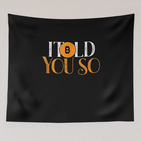 Item preview, Bitcoin I Told You So Funny Sarcastic Traders Gift  designed and sold by janetconnie8l.