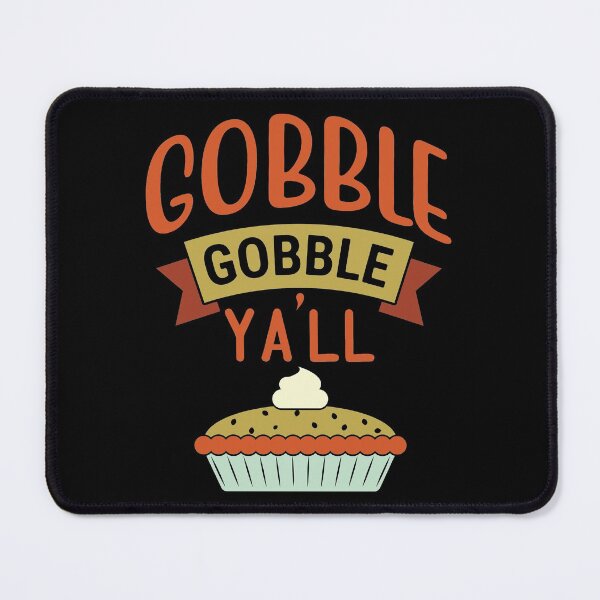 Item preview, Gobble Gobble Y'all | Funny Thanksgiving Quotes designed and sold by DrawingBoard.