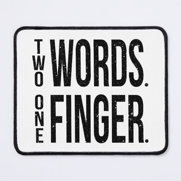 Item preview, Two Words One Finger designed and sold by TheArtism.