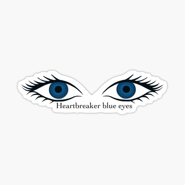"Heartbreaker blue eyes" Sticker for Sale by sboyer24 Redbubble